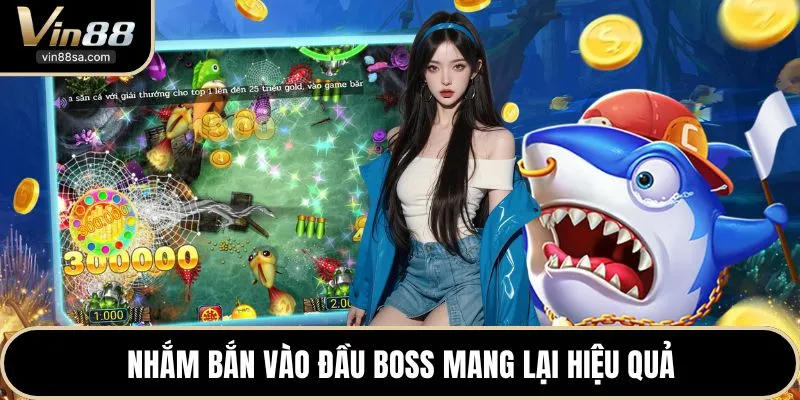 Nhắm bắn vào đầu boss mang lại hiệu quả