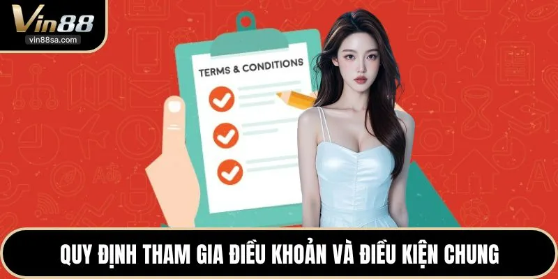 Quy định tham gia điều khoản và điều kiện chung
