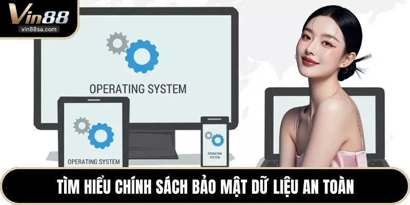 Tìm hiểu chính sách bảo mật dữ liệu an toàn